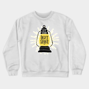 Let your light shine, lantern typography Crewneck Sweatshirt